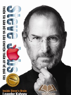 Steve Jobs - Thiên Tài Gàn Dở