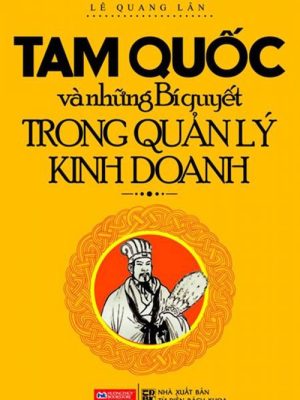 Tam Quốc và Những Bí Quyết Trong Quản Lý Kinh Doanh