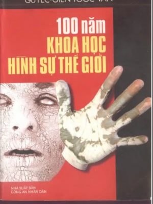 100 Năm Khoa Học Hình Sự Thế Giới