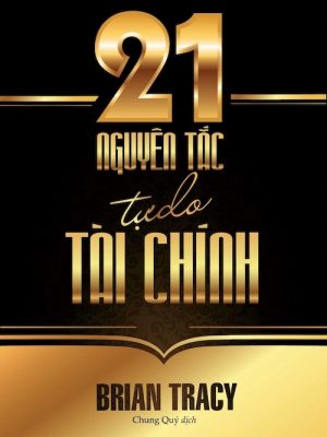 21 Nguyên Tắc Tự Do Tài Chính